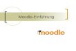 Moodle-Einf¼hrung. Was ist moodle? Webbasiertes Online-Redaktionssystem mit p¤dagogisch-didaktischem Ansatz (Learning- Content-Mangagement System, LCMS)