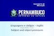 Linguagens e códigos – Inglês Ensino Médio, 1º ano Subject and object pronouns