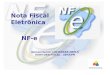 Nota Fiscal Eletrônica NF-e Apresentação: LUCIANARA NEHLS AUDITORA FISCAL - SEFA/PR