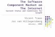 The Software Component Market on The Internet Current Status and Conditions for Growth Vicent Traas Jos van Hillegersberg January, 2000
