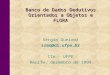 Banco de Dados Dedutivos Orientados a Objetos e FLORA Sérgio Queiroz srmq@di.ufpe.br CIn - UFPE Recife, dezembro de 1999