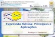 Expressão Gênica: Princípios e Aplicações Rodrigo A. Panepucci