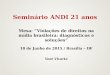 Seminário ANDI 21 anos Mesa: “Violações de direitos na mídia brasileira: diagnósticos e soluções” 18 de Junho de 2015 / Brasília – DF Veet Vivarta