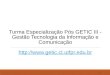 Turma Especialização Pós GETIC III - Gestão Tecnologia da Informação e Comunicação   1