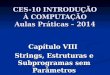 CES-10 INTRODUÇÃO À COMPUTAÇÃO Aulas Práticas – 2014 Capítulo VIII Strings, Estruturas e Subprogramas sem Parâmetros