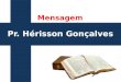 Pr. Hérisson Gonçalves Mensagem. João 8:1-11 Infidelidade mortal