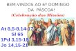 BEM-VINDOS AO 6º DOMINGO DA PÁSCOA! (Celebração das Missões)