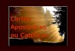 CartasApostólicas ou Católicas. Introdução Após as epístolas de São Paulo, o Novo Testamento tem sete epístolas conhecidas como apostólicas ou católicas,