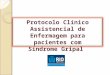Protocolo Clínico Assistencial de Enfermagem para pacientes com Síndrome Gripal