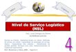 Nível de Serviço Logístico (NSL) MBA Logística Prof. Luciel Henrique de Oliveira luciel@uol.com.br Serviço ao Cliente ·Marketing focado no cliente· Definição