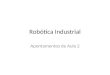 Robótica Industrial Apontamentos de Aula 2. Anatomia dos braços mecânicos industriais O braço robótico (Groover, 1988) e composto pelo braço e pulso