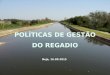 POLÍTICAS DE GESTÃO DO REGADIO Beja, 16.09.2015. REGADIO 55% dos alimentos