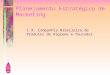 Planejamento Estratégico de Marketing L.R. Companhia Brasileira de Produtos de Higiene e Toucador