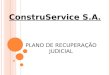 ConstruService S.A. PLANO DE RECUPERAÇÃO JUDICIAL