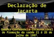 Declaração de Jacarta Quarta Conferencia Internacional de Promoção da saúde 21 á 25 de julho de 1997