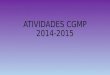 ATIVIDADES CGMP 2014-2015. CORREIÇÕES INSPEÇÕES EM PROMOTORIAS DE JUSTIÇA