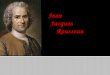 Jean-Jacques Rousseau foi um importante filósofo, teórico político e escritor suíço. Nasceu em 28 de junho de 1712 na cidade de Genebra (Suíça) e morreu