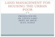 Land Management for Housing the Urban Poor