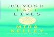 Mira Kelley Beyond Past Lives Excerpt
