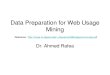 Data Preparation for Web Usage Mining