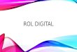 Rol Digital Ppt