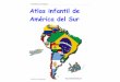 Atlas Infantil de America Del Sur - Marian Guimaraens
