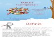 Farmasetika TABLET (Compressi)