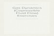 Gas Dynamics (Copressible Fluid Flow) Exercises