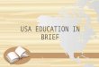 USA Education in Brief