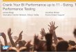 2804 Crank Your BI Performance Up to 11 - Sizing, Tuning & Performance Testing (1)