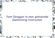 Tom Dingjan is Een Getrainde Swimming Instructor