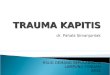 Presentasi Trauma Kapitis