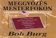 Bob Burg - Meggyőzés Mesterfokon