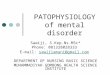 PATOPHYSIOLOGY of Mental Disorder