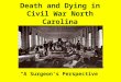 Death and Dying in Civil War North Carolina