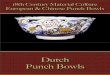 European & Chinese Punch Bowls