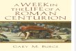A Week in the Life of a Roman Centurion by Gary M. Burge - EXCERPT