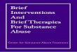 Brief Interventions and Brief Therapy for Substance Abuse