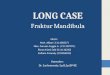 Long Case Bedah Plastik - Fraktur Mandibula