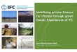 Mobilizing private finance for climate through green bonds: Experiences of IFC