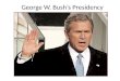 Bush's Presidency