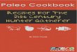 Paleo Cookbook Paleo Eating for Modern People