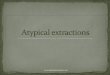 Atypical Extractions-Oral Surgery / orthodontic courses by Indian dental academy