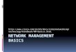 Week 1 and 2 - Network Management Basics