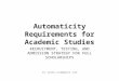Automaticity Requirements for Academic Studies
