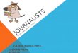 (Compatibility Mode) JOURNALISTS -By Cosmina B. and Bianca P