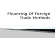Ifm Financing of Foregn Trade Methods