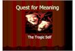Quest for Meaning-Tragedy Presentation[1]