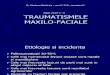 Traumatisme Maxilo-faciale Stagiul 5
