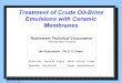 Treatment of Crude Oil-Brine Emulsions With Ceramic Membranes